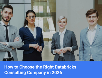 How to Choose the Right Databricks Consulting Company in 2026