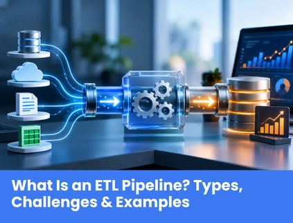 What Is an ETL Pipeline Types, Challenges & Examples